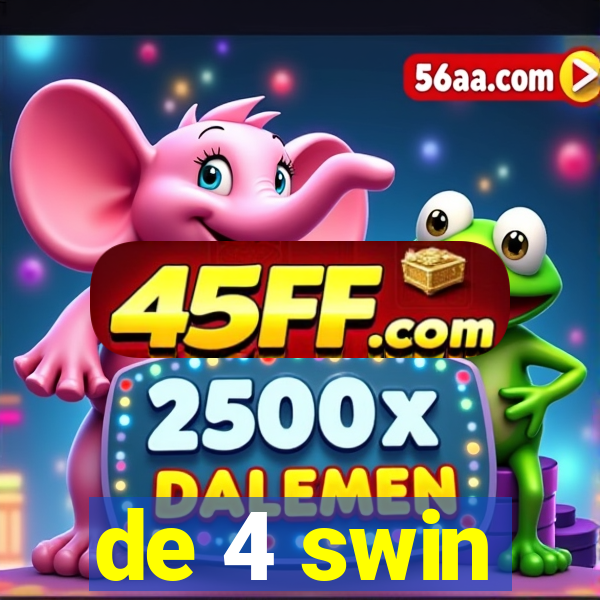 de 4 swin
